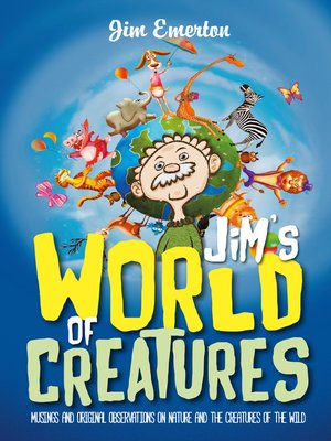 cover image of Jim's World of Creatures